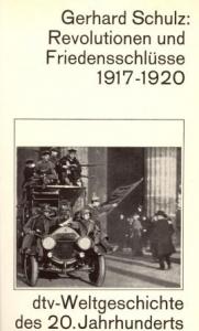 Revolutionen und Friedensschlsse 1917 - 1920 dtv-Weltgeschichte des 20. Jahrhunderts