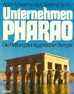 Unternehmen Pharao Die Rettung der Ägyptischen Tempel